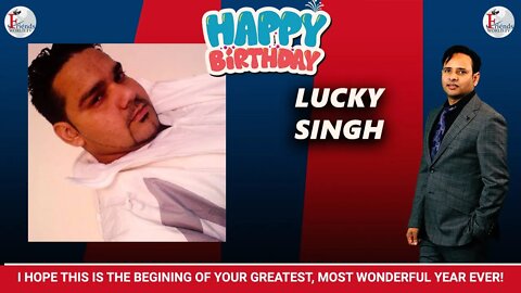 Happy Birthday to Lucky Singh Ji 🎂