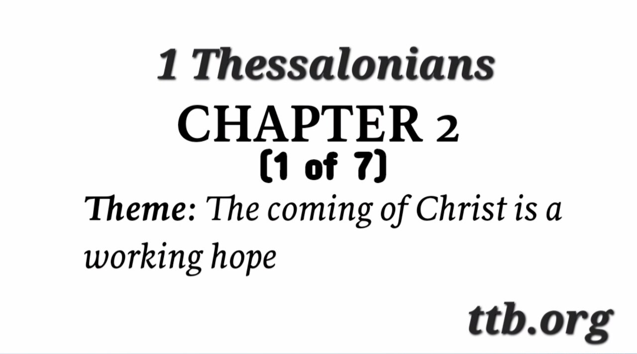 1 Thessalonians Chapter 2 (Bible Study) (1 of 7)