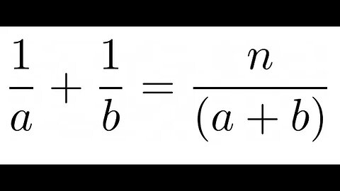 solve 1/a plus 1/b = n/(a+b)