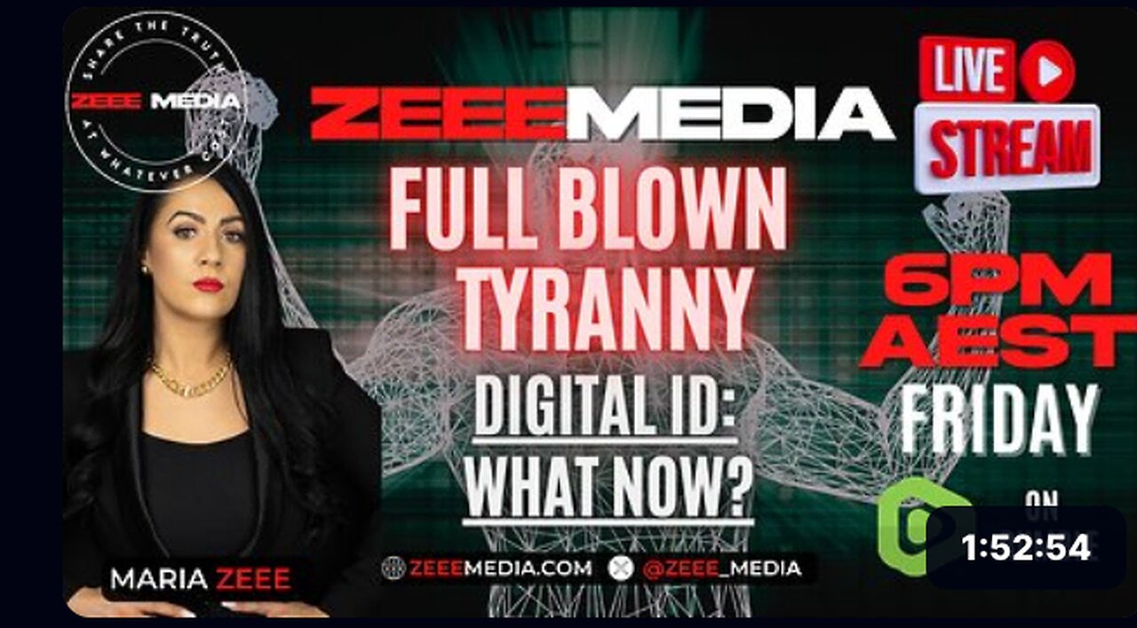 Maria Zeee LIVE @ 6PM - FULL BLOWN TYRANNY! Digital ID - What it REALLY Means, & What Now?