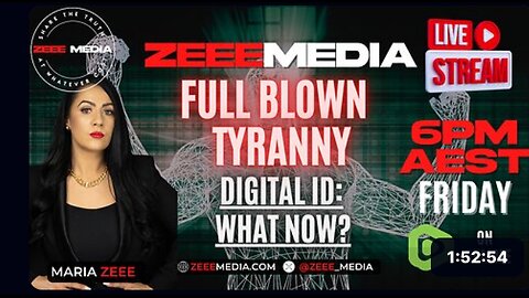 Maria Zeee LIVE @ 6PM - FULL BLOWN TYRANNY! Digital ID - What it REALLY Means, & What Now?