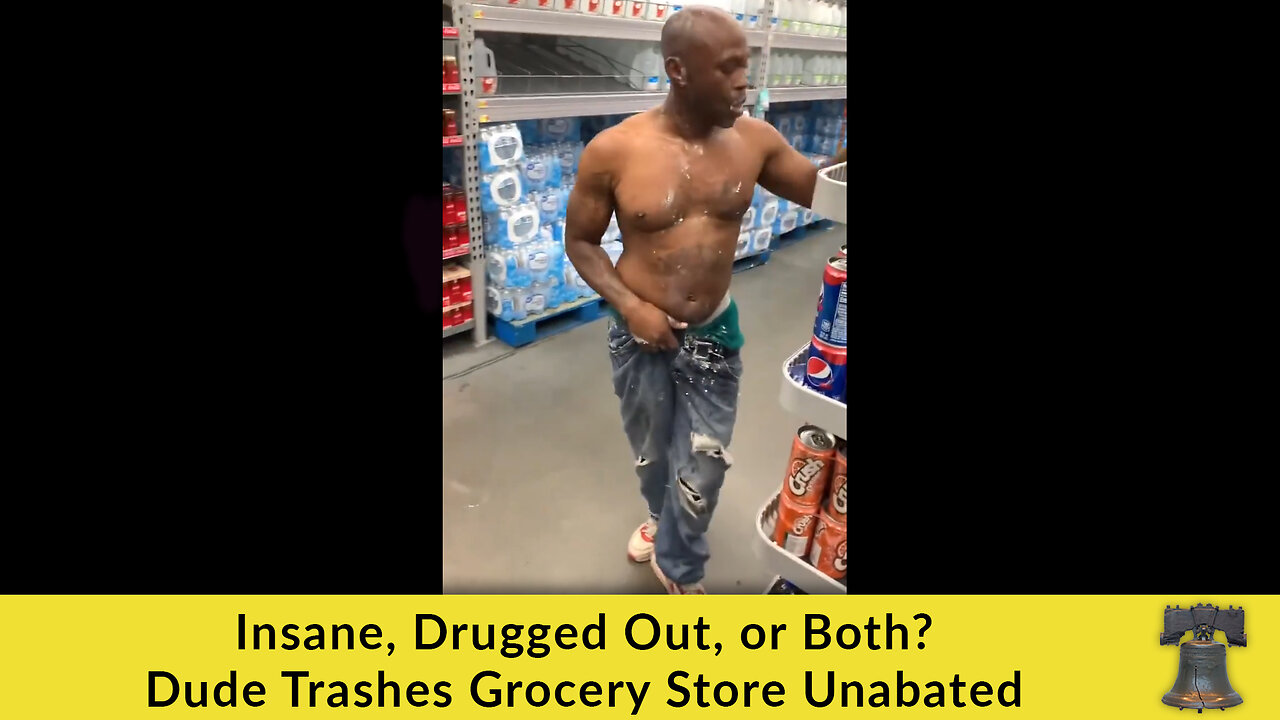 Insane, Drugged Out, or Both? Dude Trashes Grocery Store Unabated