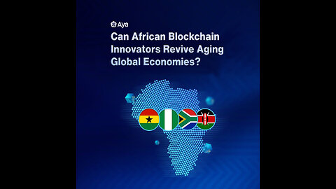 Can African Blockchain Innovators Revive Aging Global Economies?