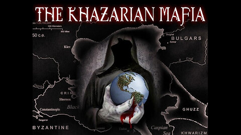 HIDDEN HISTORY OF THE INCREDIBLY EVIL KHAZARIAN MAFIA