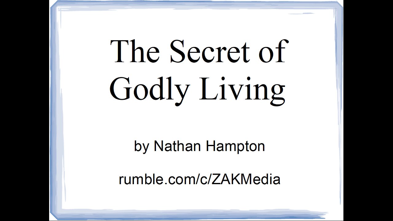 28 MAY 2023 - The Secret of Godly Living