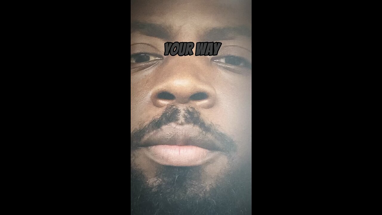 Your Way #dayodman #motivation #eeyayyahh #ways #doit