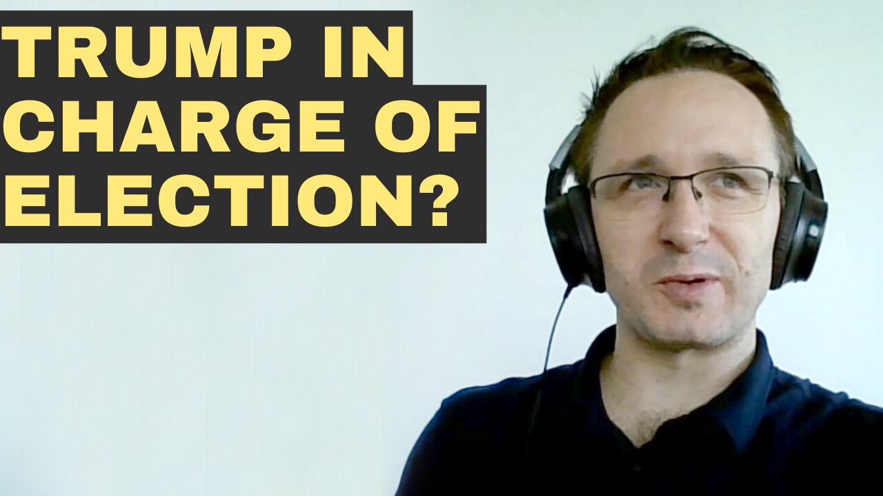 What if Trump were in charge of elections?