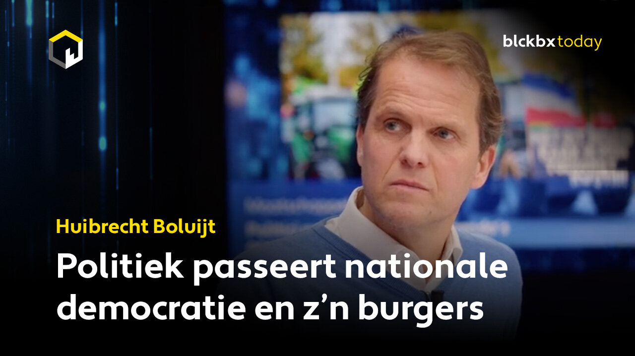 Politiek passeert nationale democratie en z’n burgers - Huibrecht Boluijt