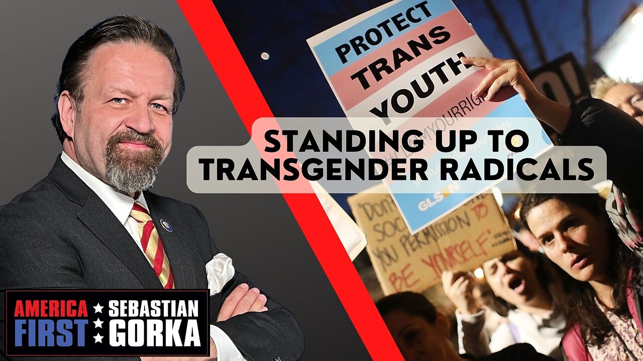 Sebastian Gorka FULL SHOW: Standing up to Transgender Radicals