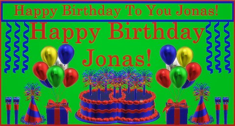 Happy Birthday 3D - Happy Birthday Jonas - Happy Birthday To You - Happy Birthday Song