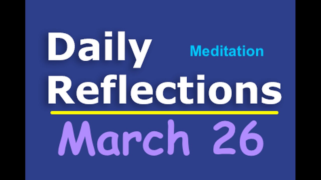 Daily Reflections Meditation Book – March 26 – Alcoholics Anonymous - Read Along – Sober Recovery