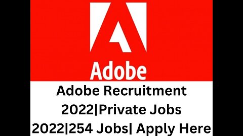 Adobe Recruitment 2022|Private Jobs 2022|254 Jobs| Apply Here