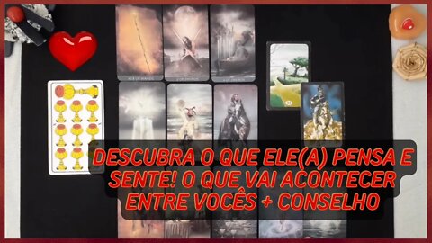 TUDO QUE SE PASSA NA CABEÇA E NO CORAÇÃO DELE(A) - TAROT DO AMOR