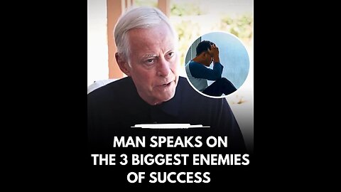 Man speaks on the 3 biggest enemies of success