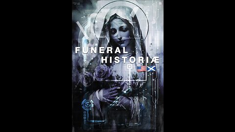 FUNERAL HISTORIÆ