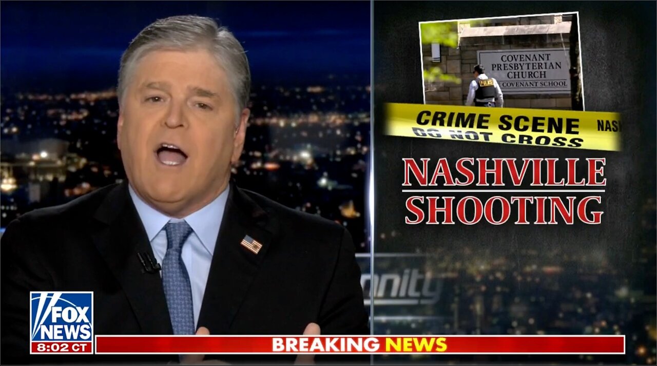 Hannity: The dishonest media mob rush to politicize Nashville Covenant School shooting