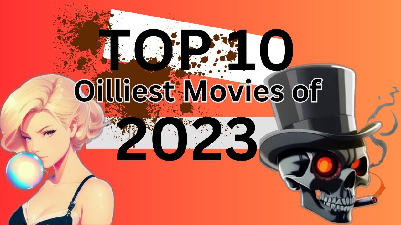 Top 10 Oiliest Movies Award 2023! Oily TrashMovies Season Finale