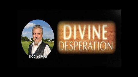 A Divine Desperation by Dr Michael H Yeager