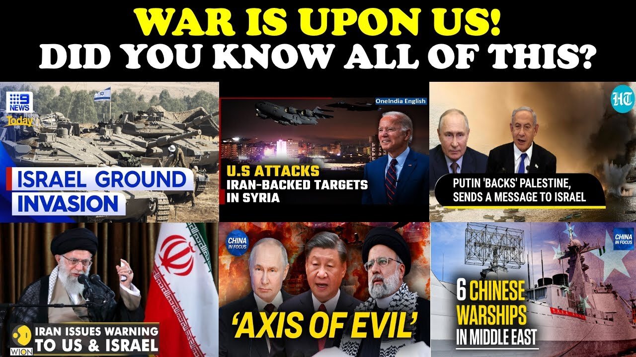 WAR IS UPON US! DID YOU KNOW ALL OF THIS?