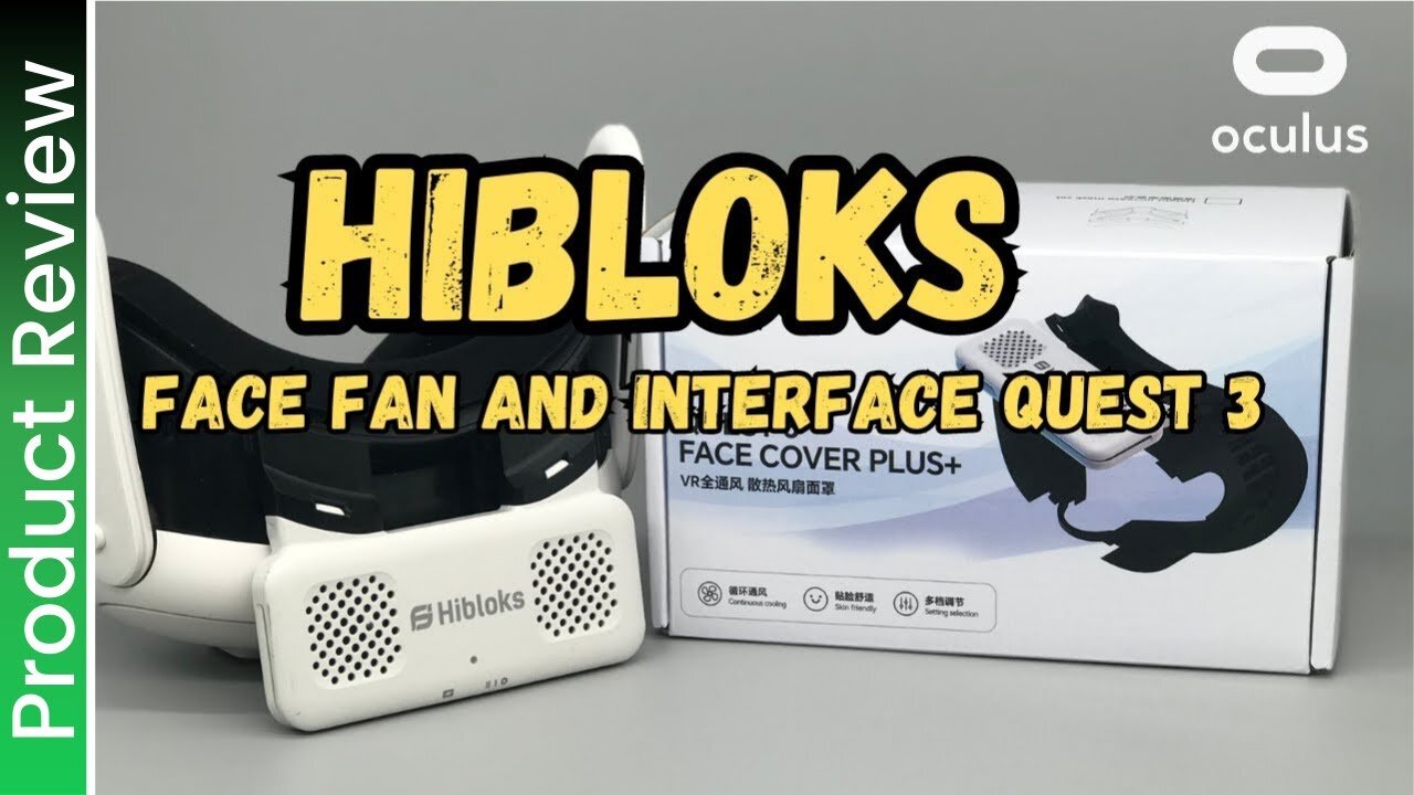 Hibloks Face Cover Plus and Fan REVIEW for Quest 3