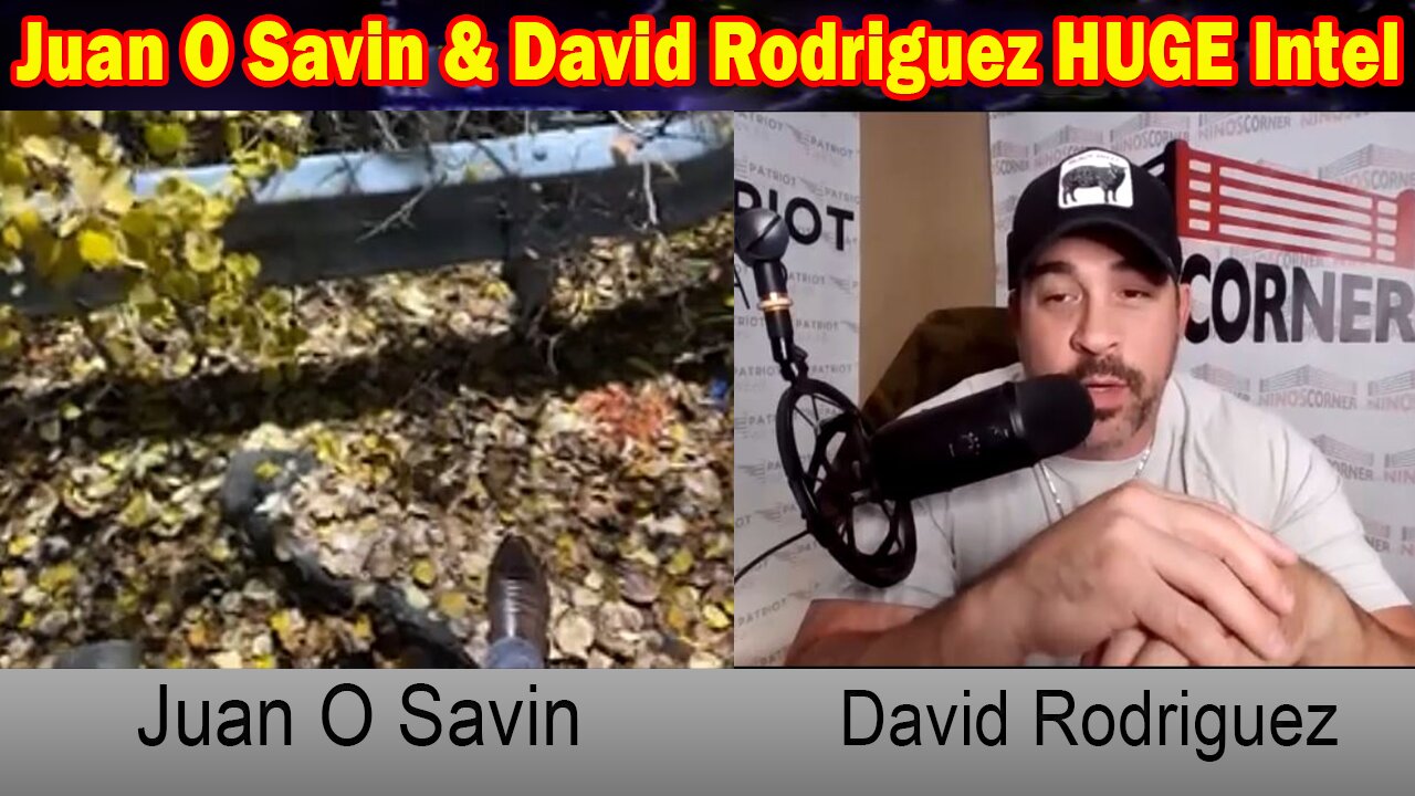 Juan O Savin & David Rodriguez HUGE Intel 10/17/23: Laying Groundwork For WW3?Countries Pick Sides..