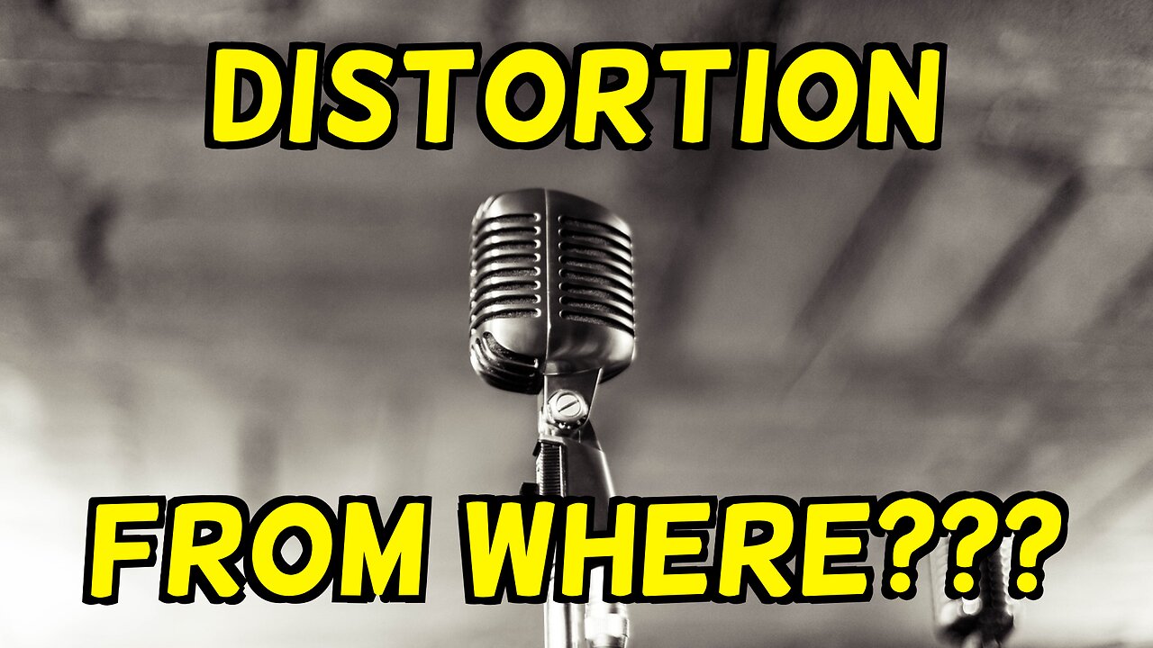 Distortion: How To Find Its Cause and Remove It