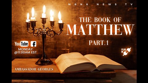 THE BOOK OF MATTHEW - PART 1