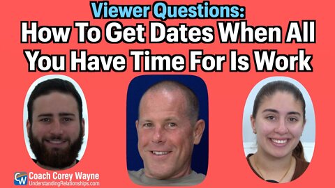 How To Get Dates When All You Have Time For Is Work?