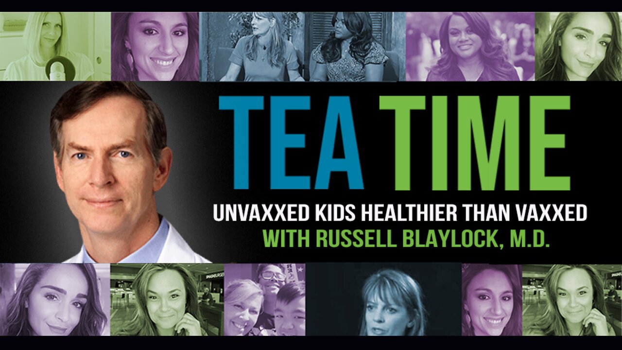 Unvaxxed Kids Healthier Than Vaxxed With Russell Blaylock, M.D.
