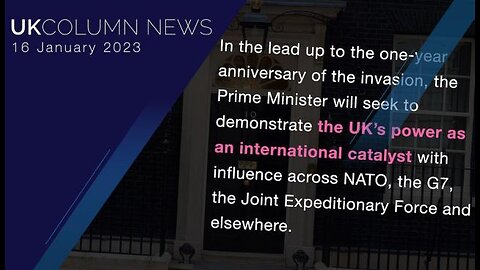 UK Column News - 16th January 2023
