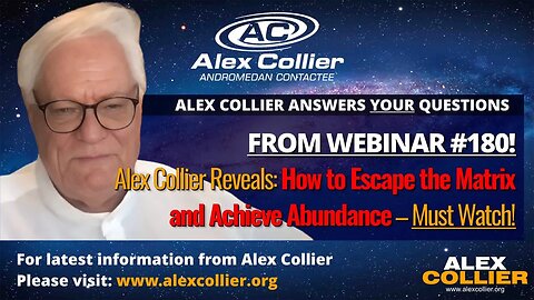 Alex Collier Reveals How to Escape the Matrix and Achieve Abundance – Must Watch!