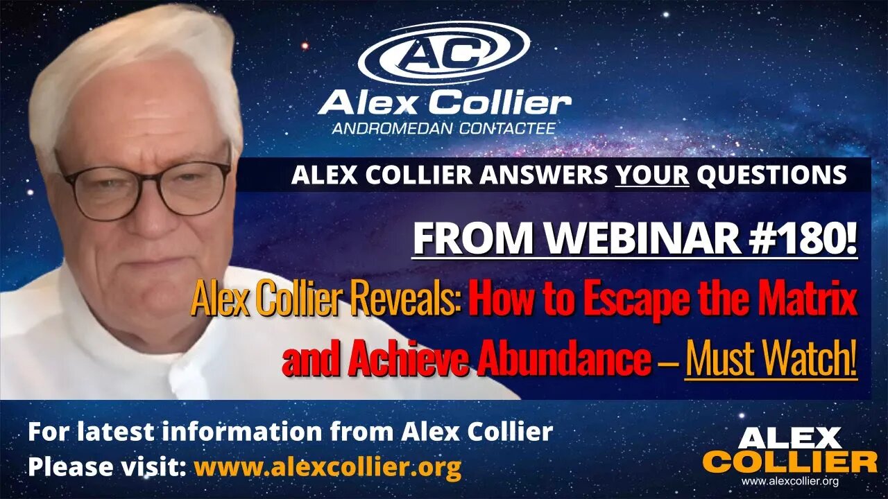 Alex Collier Reveals How to Escape the Matrix and Achieve Abundance – Must Watch!