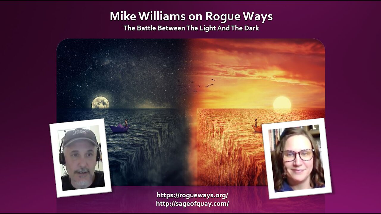 Sage of Quay™ - Mike Williams on Rogue Ways - The Battle Between The Light And The Dark