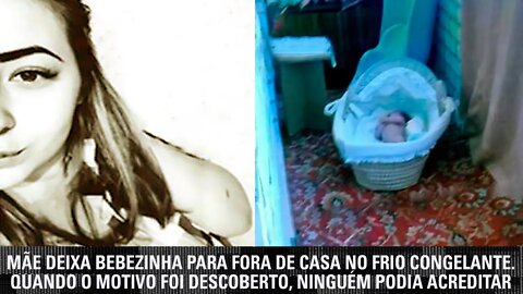 Mãe deixa bebezinha para fora de casa no frio congelante. Quando o motivo foi descoberto, ninguém...