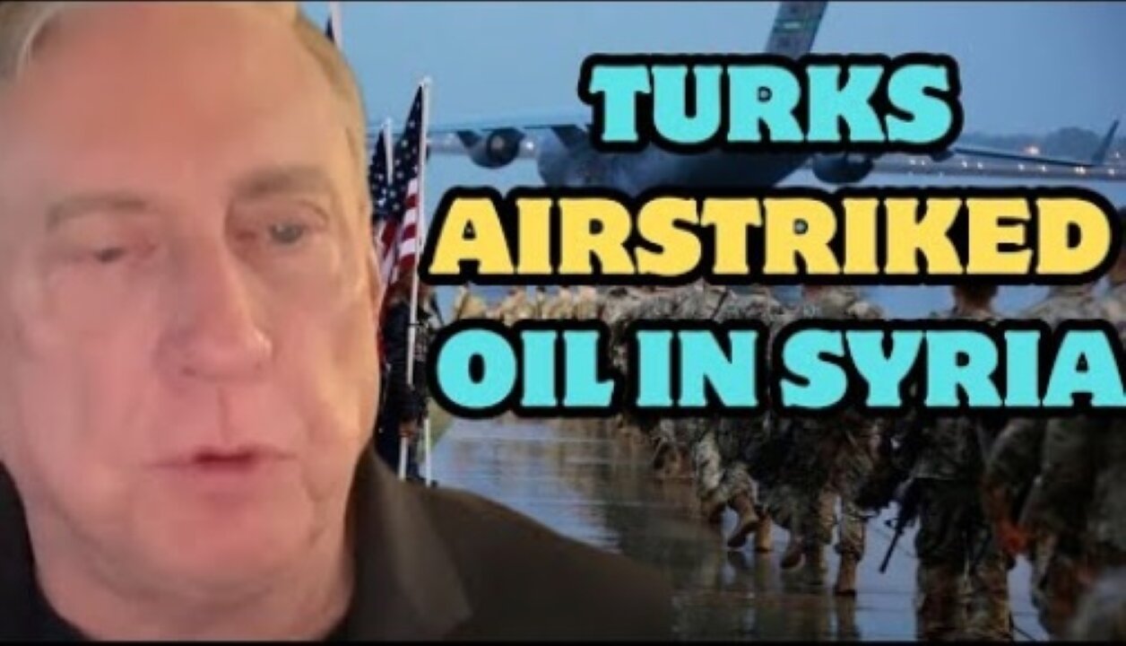 Douglas MacGregor: Turks airstriked oil infrastructure in Syria after US attacks Houthis