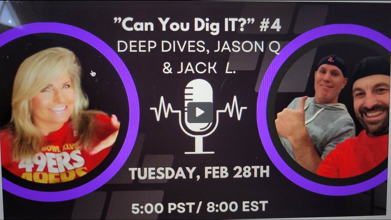 "Can You Dig IT?" Episode 4 w/Jason Q, Jack, & Denise Feb 28th @ 5:00 pst/8:00est