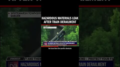 Hazardous Materials Leak After Train Derailment