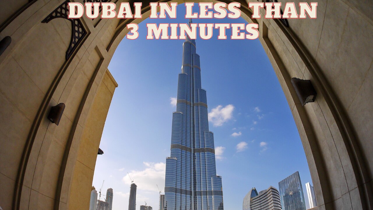 Dubai Travel Guide in less than 3 minutes