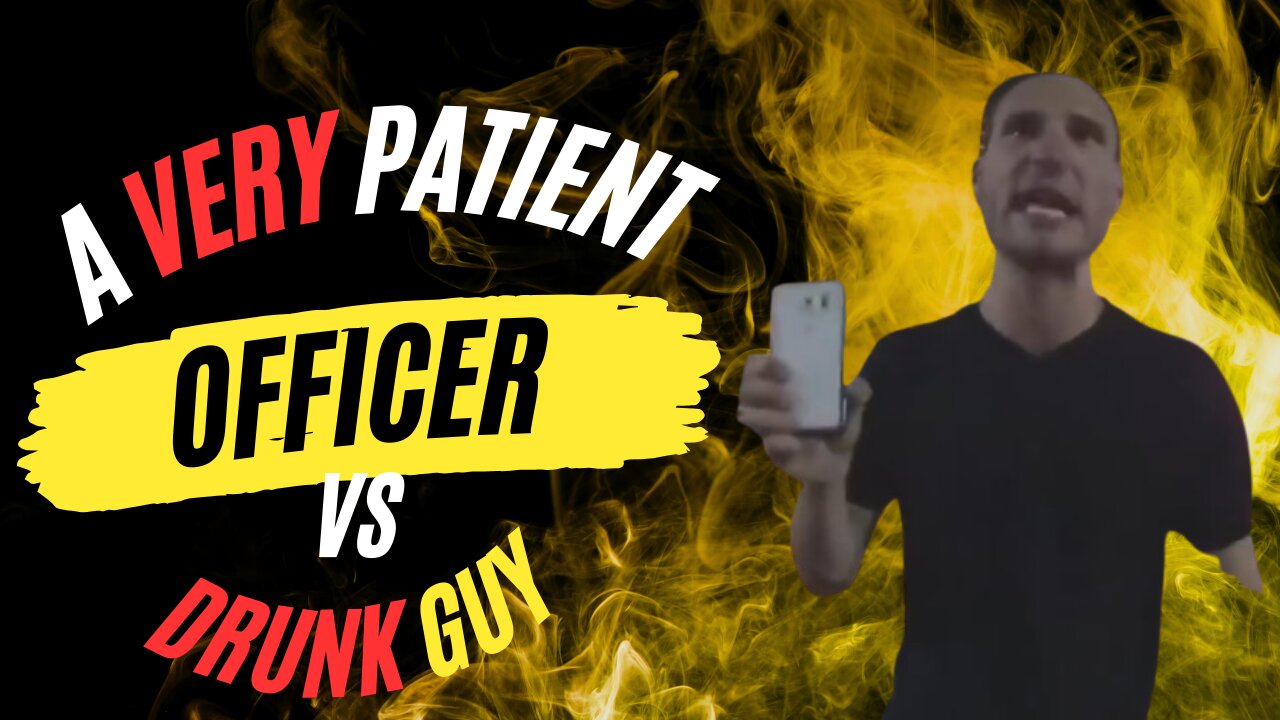 Intense Encounter: Patient Officer vs Drunk Guy - Body Cam