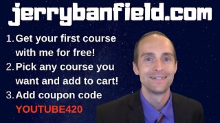 27 Free Online Courses For You At JerryBanfield.com with Coupon Code YOUTUBE420