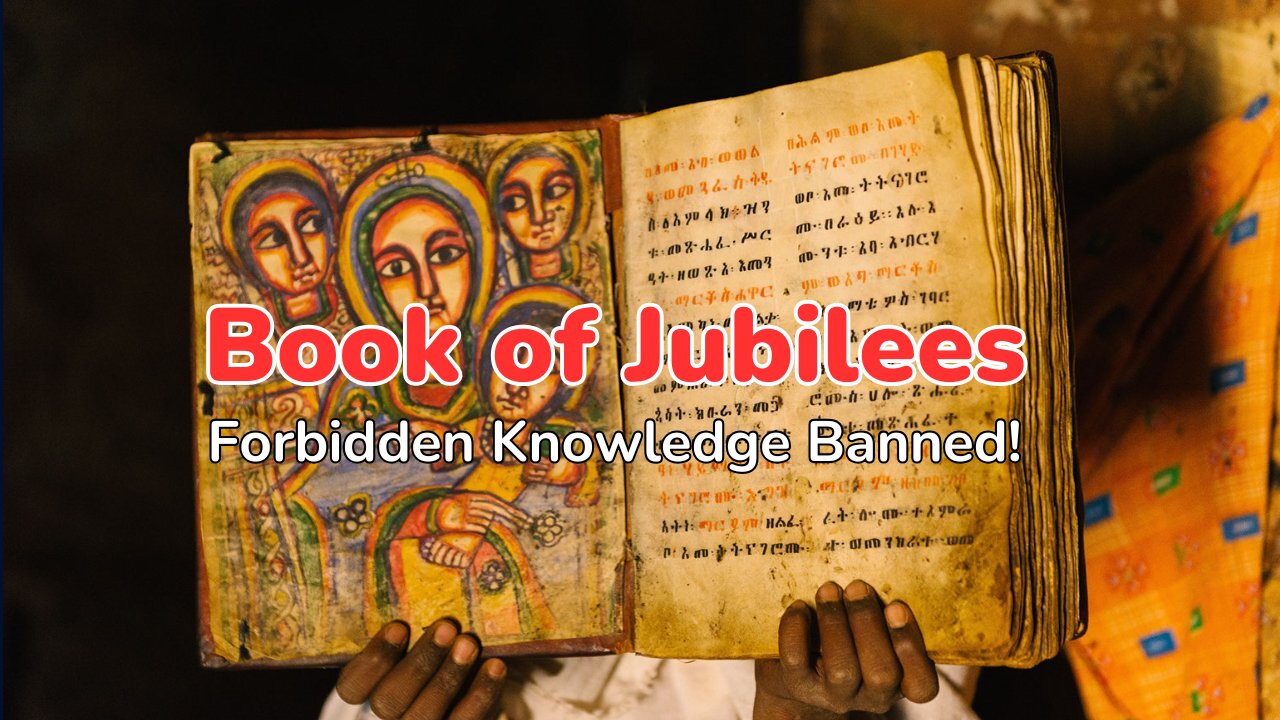 Forbidden Knowledge: Why Book of Jubilees Was Banned!