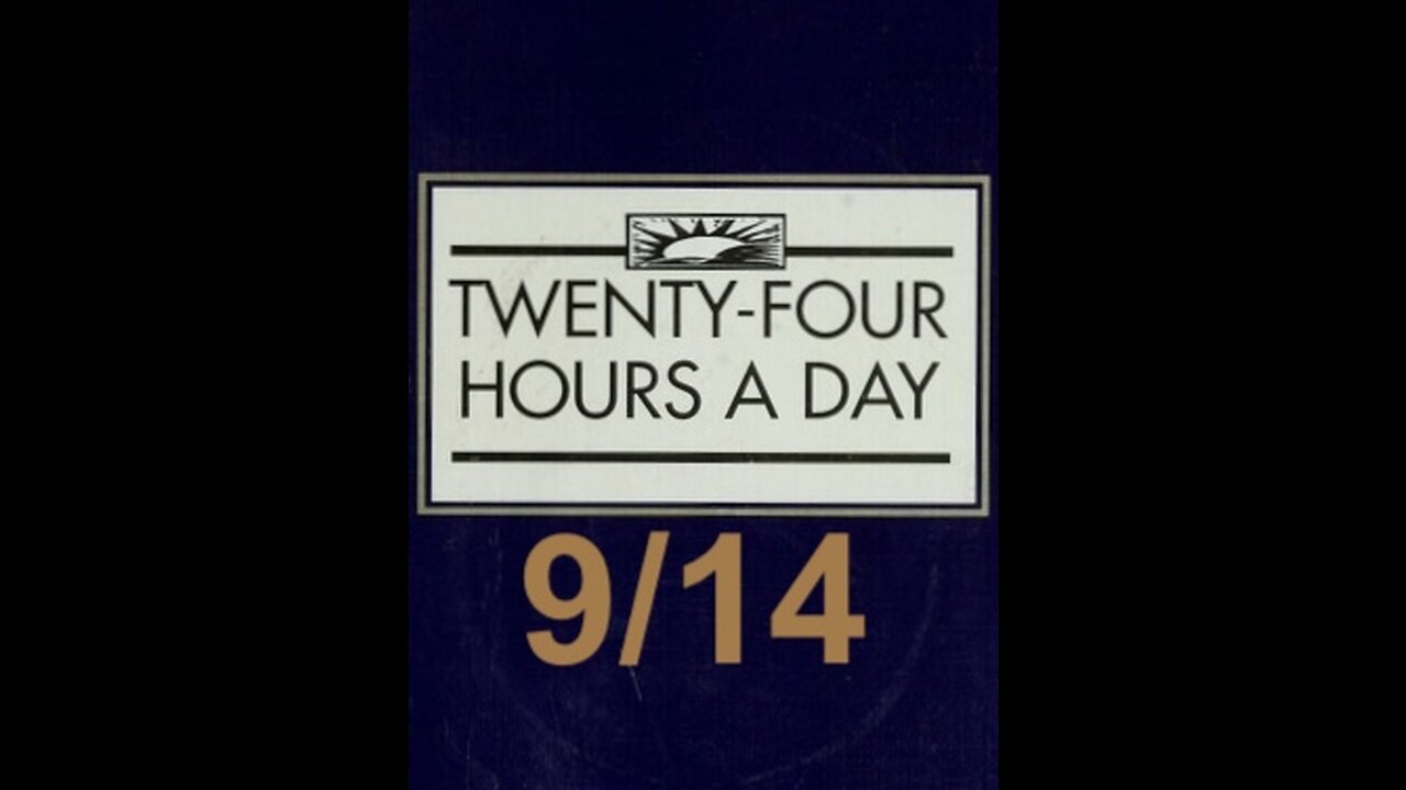 Twenty-Four Hours A Day Book Daily Reading – September 14 - A.A. - Serenity Prayer & Meditation