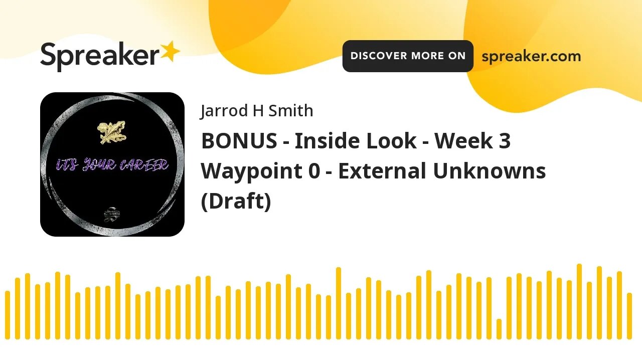 BONUS - Inside Look - Week 3 Waypoint 0 - External Unknowns (Draft)