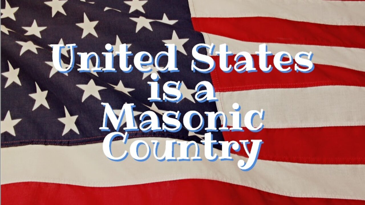 United States is a Masonic Country