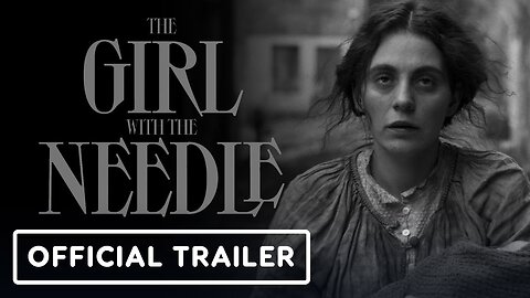 THE GIRL WITH THE NEEDLE Trailer (2024) Vic Carmen Sonne