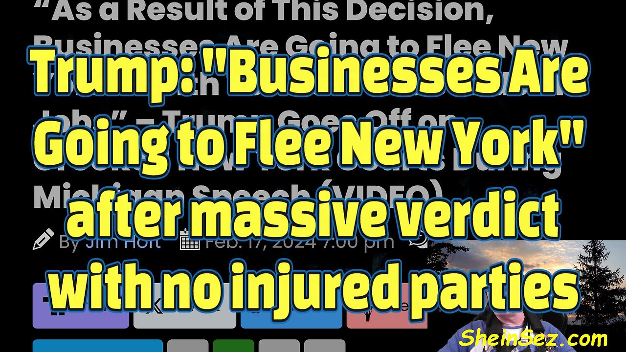 Trump: "Businesses Are Going to Flee New York" after massive verdict with no injured parties-#445