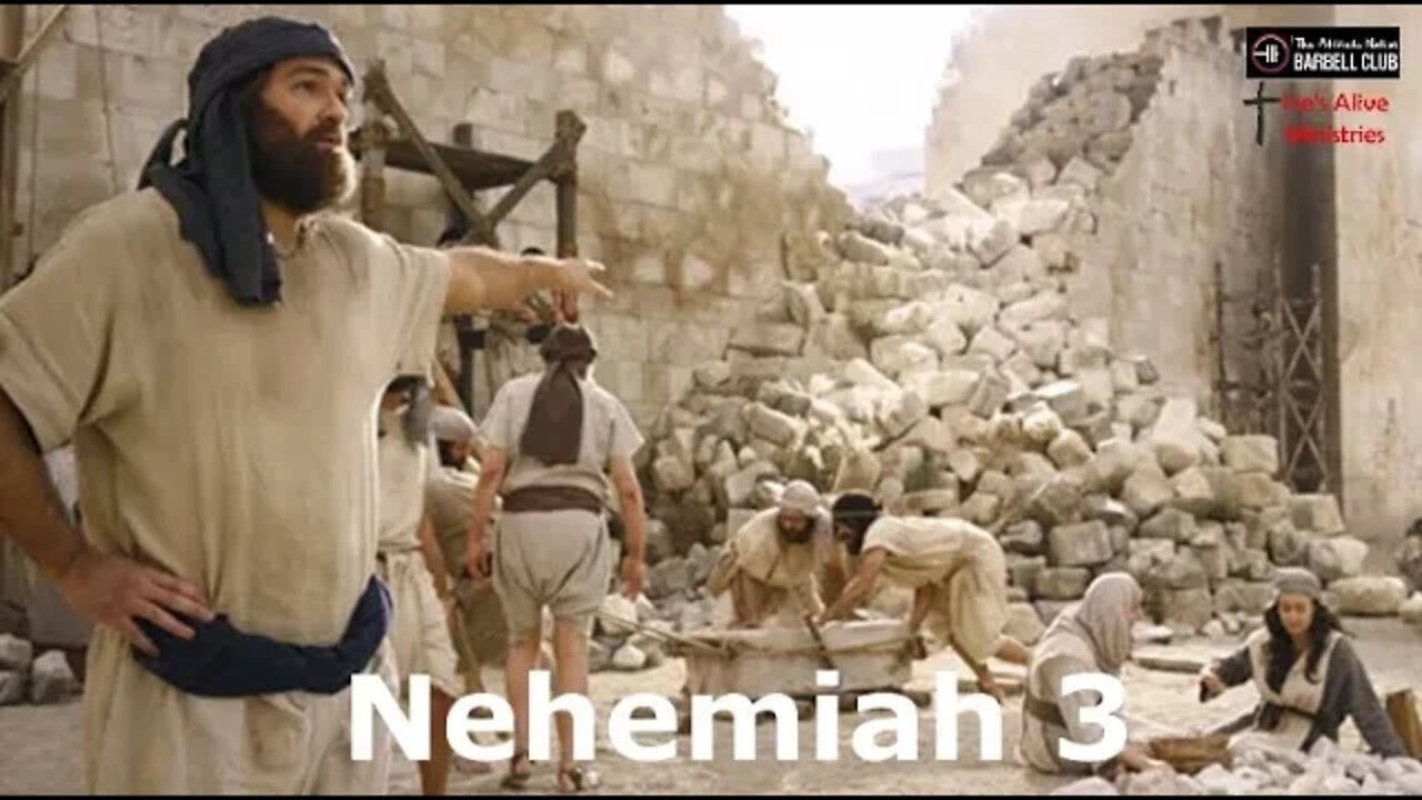 Nehemiah 3 - Rebuilding the Wall of Jerusalem