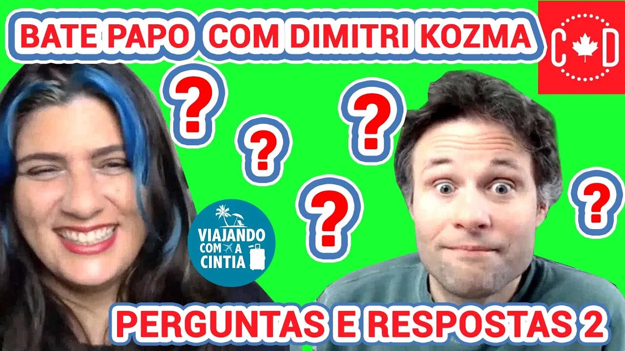 Bate Papo com Dimitri Kozma - Parte 4 - Perguntas e Respostas 2 - Viajando com a Cintia #4