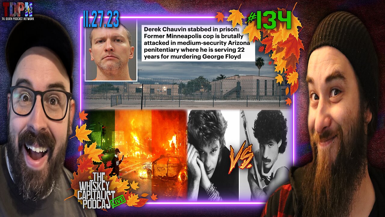 Derek Chauvin Gets Stabbed🔪🔪/Irish Riots🔥/Hall Vs Oates/Thanksgiving ReCap🍗 | 11.27.23