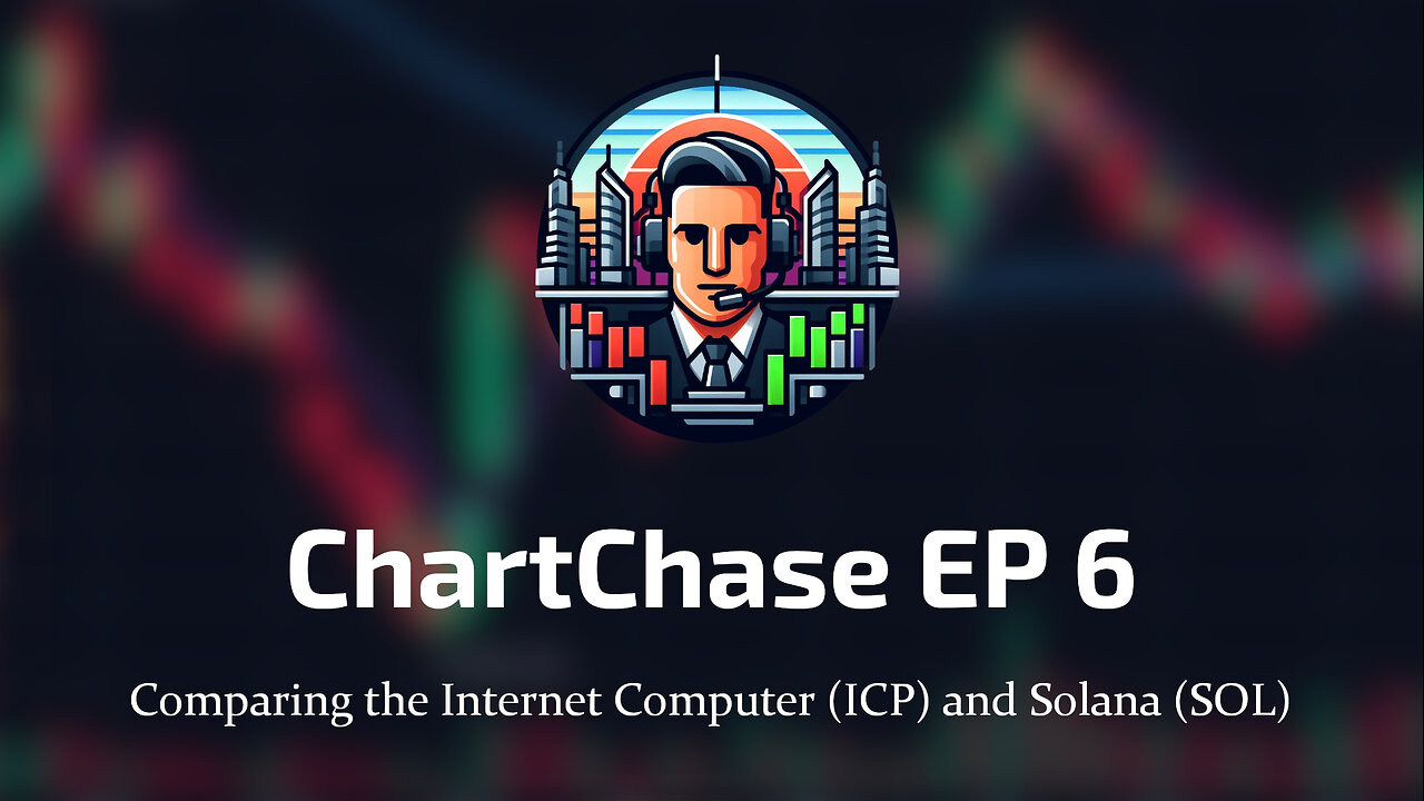 ChartChase 6 - Comparing the Internet Computer (ICP) and Solana (SOL)